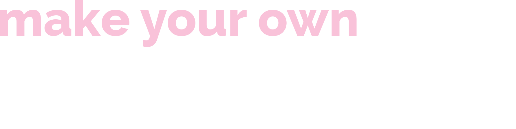 Make your own tracks